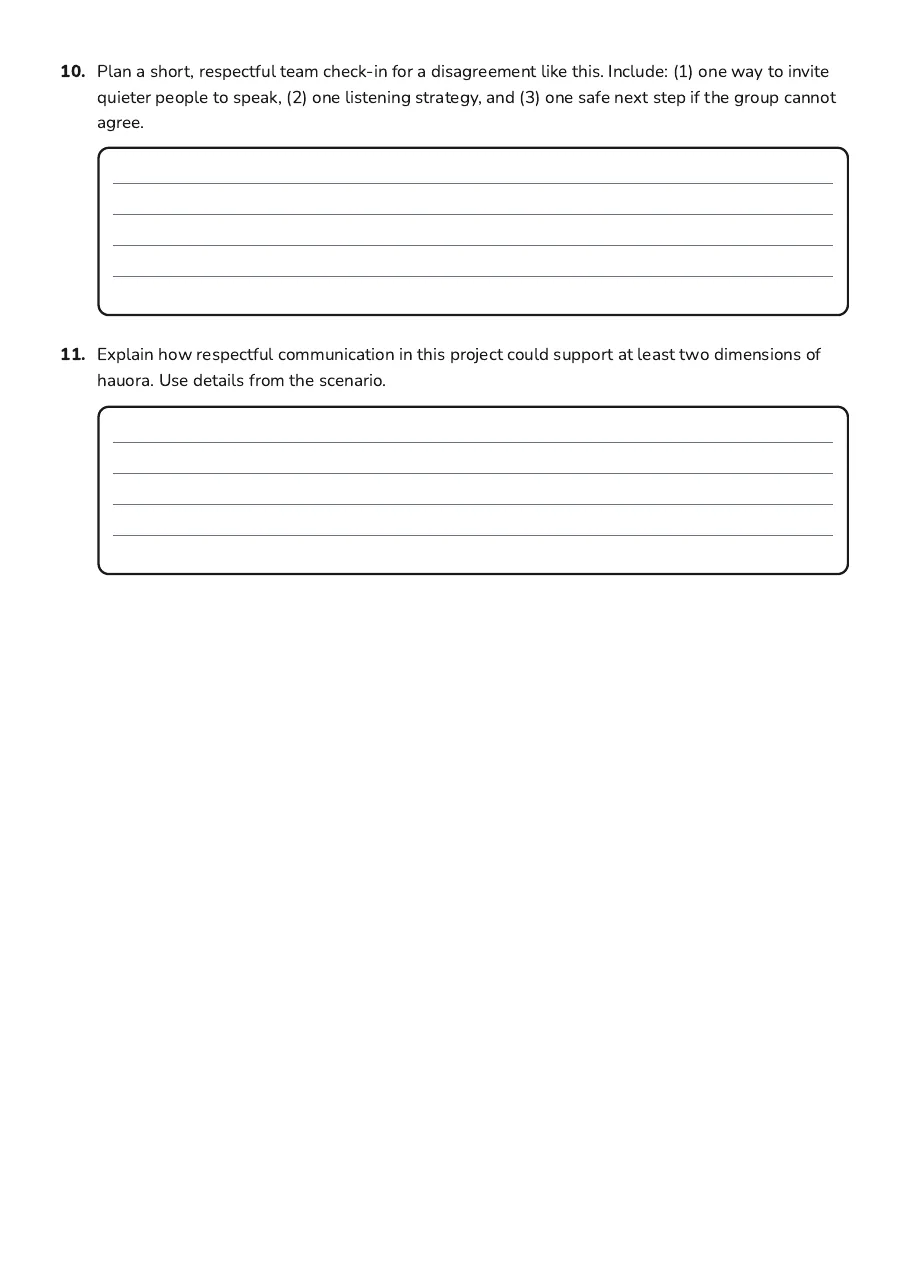 Relationships and Hauora Communication, page 3 of 3: 10. Plan a short, respectful team check-in for a disagreement like this. Include: (1) one…