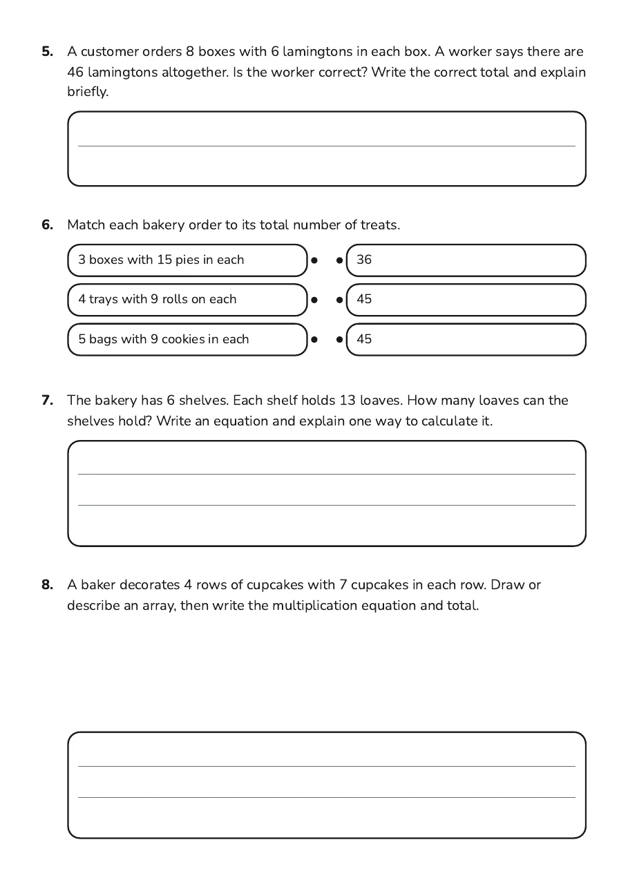 Multiplication Story Problems, page 2 of 3: 5. A customer orders 8 boxes with 6 lamingtons in each box. A worker says there are