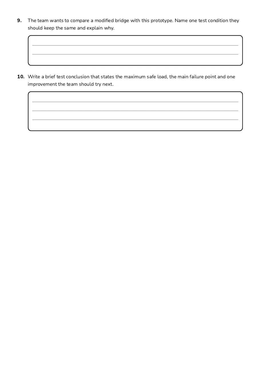 Bridge Testing Data Sheet, page 3 of 3: 9. The team wants to compare a modified bridge with this prototype. Name one test…