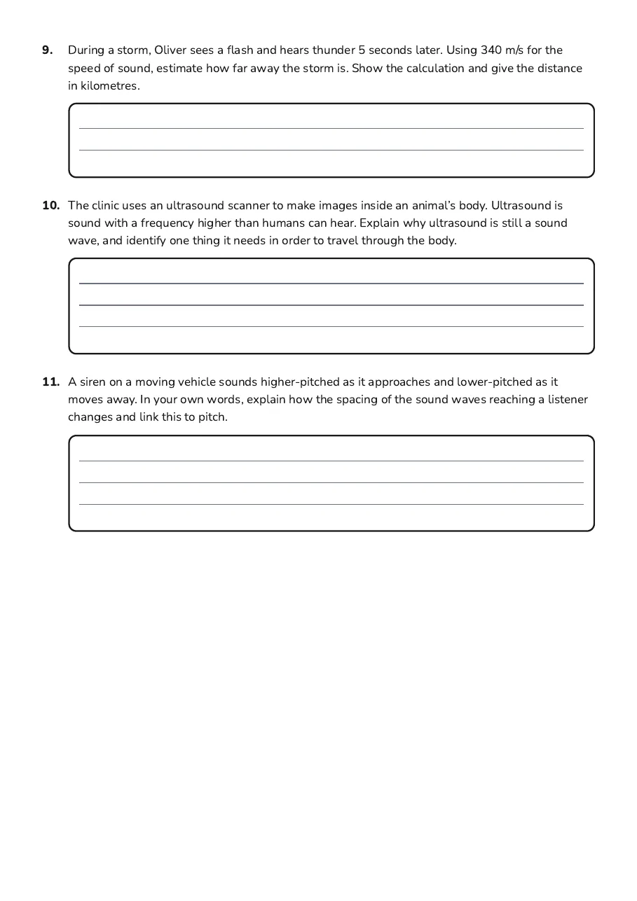 Understanding Sound Waves, page 3 of 3: 9. During a storm, Oliver sees a flash and hears thunder 5 seconds later. Using 340 m/s…