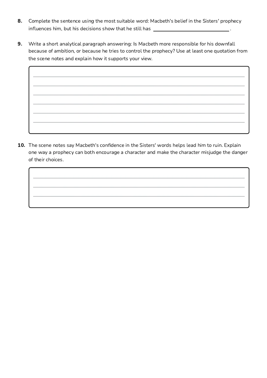 Macbeth Themes Worksheet, page 3 of 3: 8. Complete the sentence using the most suitable word: Macbeth's belief in the Sisters'…