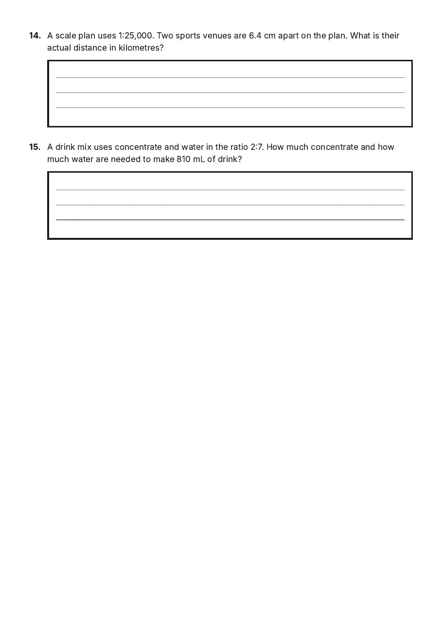 Proportional Reasoning Worksheet, page 4 of 4: 14. A scale plan uses 1:25,000. Two sports venues are 6.4 cm apart on the plan. What is…