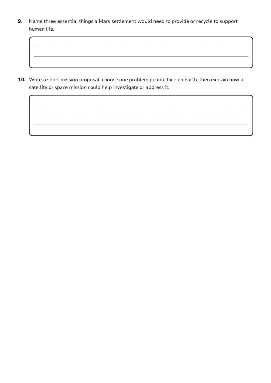 Space Exploration Connections, page 3 of 3: 9. Name three essential things a Mars settlement would need to provide or recycle to…