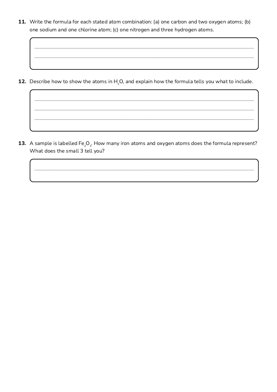 Chemical Symbols and Formulas, page 3 of 3: 11. Write the formula for each stated atom combination: (a) one carbon and two oxygen…
