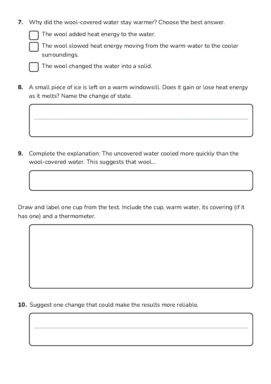 Heat Energy Investigation, page 3 of 3: 7. Why did the wool-covered water stay warmer? Choose the best answer.