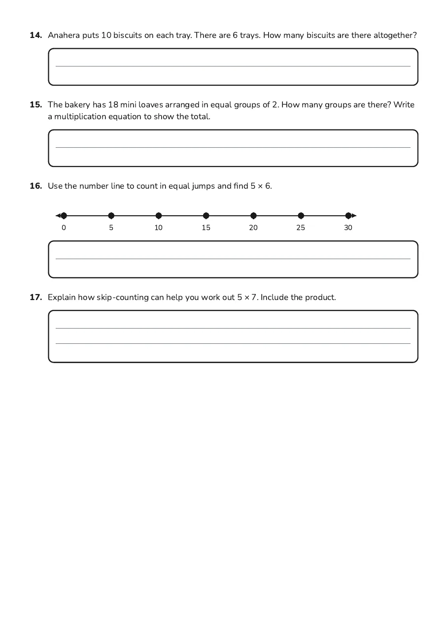 Times Tables Start Worksheet, page 3 of 3: 14. Anahera puts 10 biscuits on each tray. There are 6 trays. How many biscuits are there…