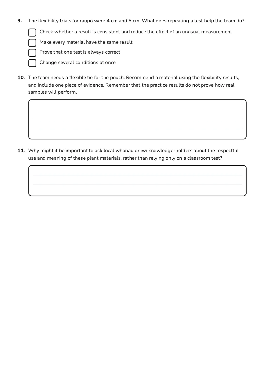 Material Properties Fair Test, page 3 of 3: 9. The flexibility trials for raupō were 4 cm and 6 cm. What does repeating a test help…