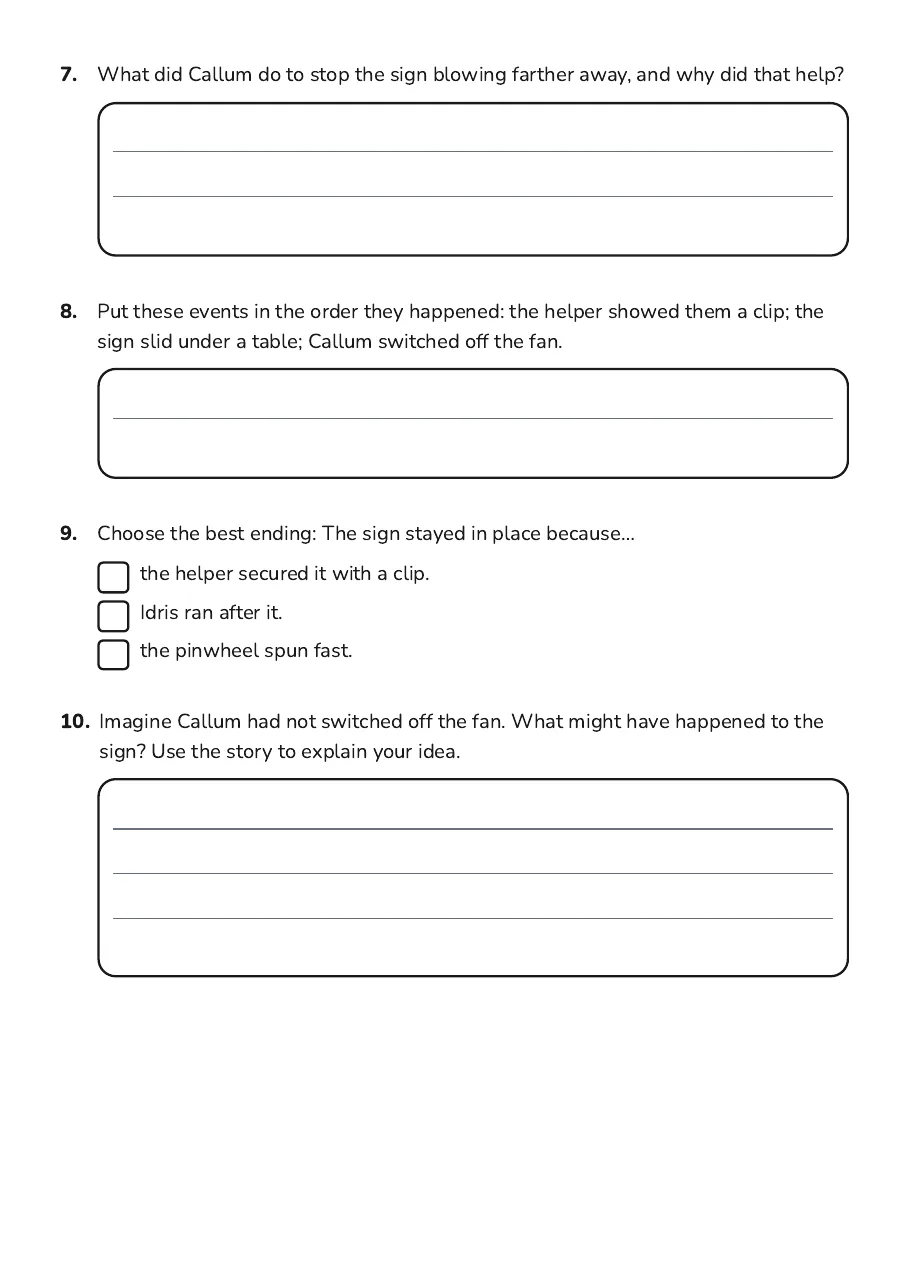 Cause and Effect Analysis, page 3 of 3: 7. What did Callum do to stop the sign blowing farther away, and why did that help?