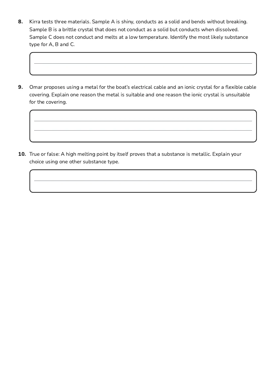 Common Materials Properties, page 3 of 3: 8. Kirra tests three materials. Sample A is shiny, conducts as a solid and bends without…