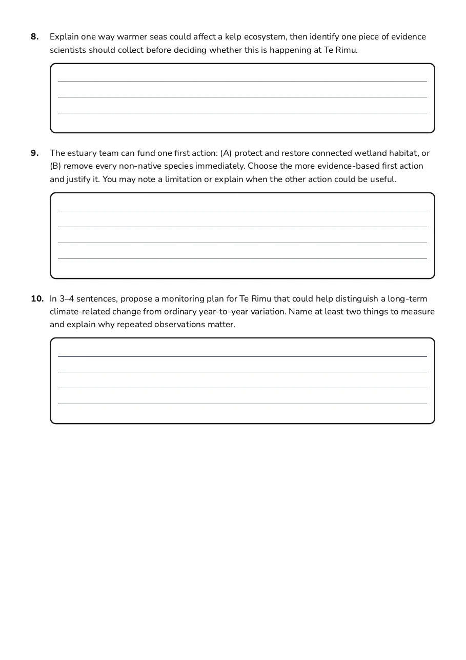 NZ Ecosystems Climate Impact, page 3 of 3: 8. Explain one way warmer seas could affect a kelp ecosystem, then identify one piece of…