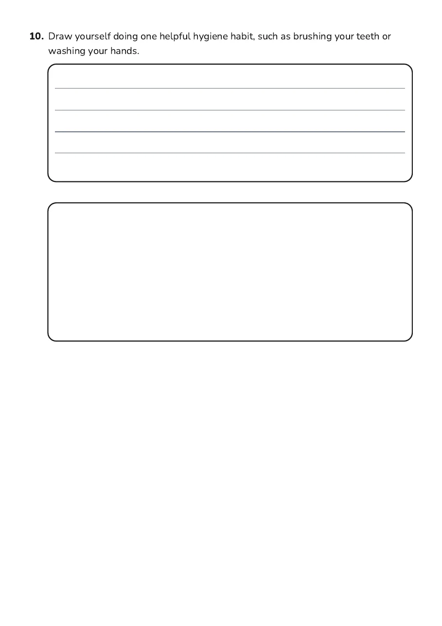 Personal Hygiene Habits, page 3 of 3: 10. Draw yourself doing one helpful hygiene habit, such as brushing your teeth or
