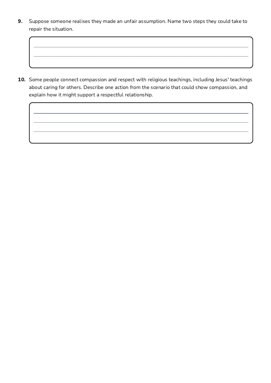 Respect Without Bias Worksheet, page 3 of 3: 9. Suppose someone realises they made an unfair assumption. Name two steps they could…
