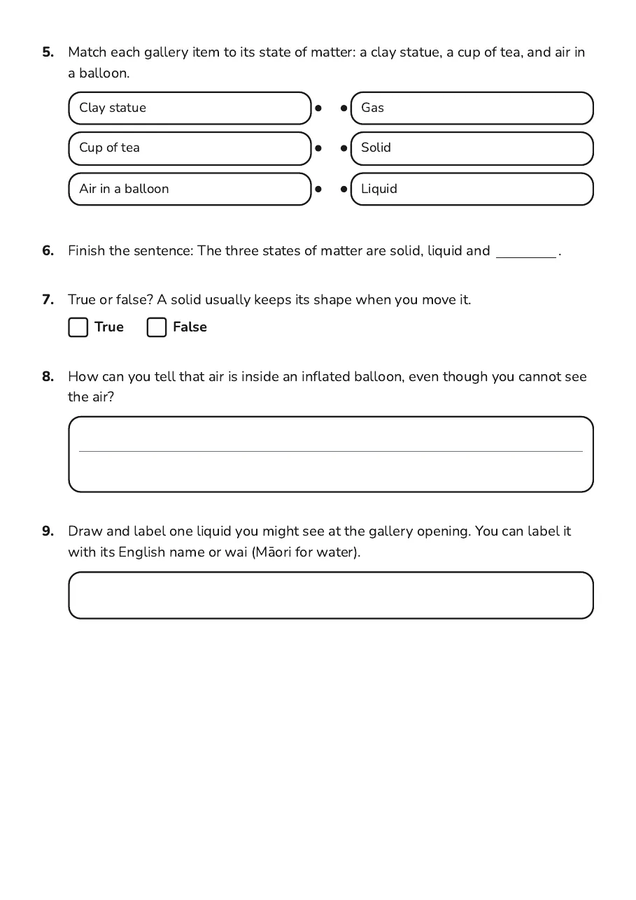 States of Matter, page 2 of 3: 5. Match each gallery item to its state of matter: a clay statue, a cup of tea, and air in