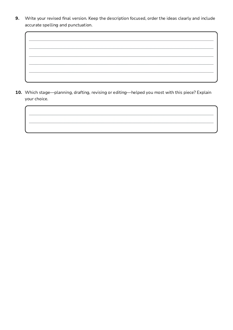 Writing Process Practice Worksheet, page 3 of 3: 9. Write your revised final version. Keep the description focused, order the ideas…