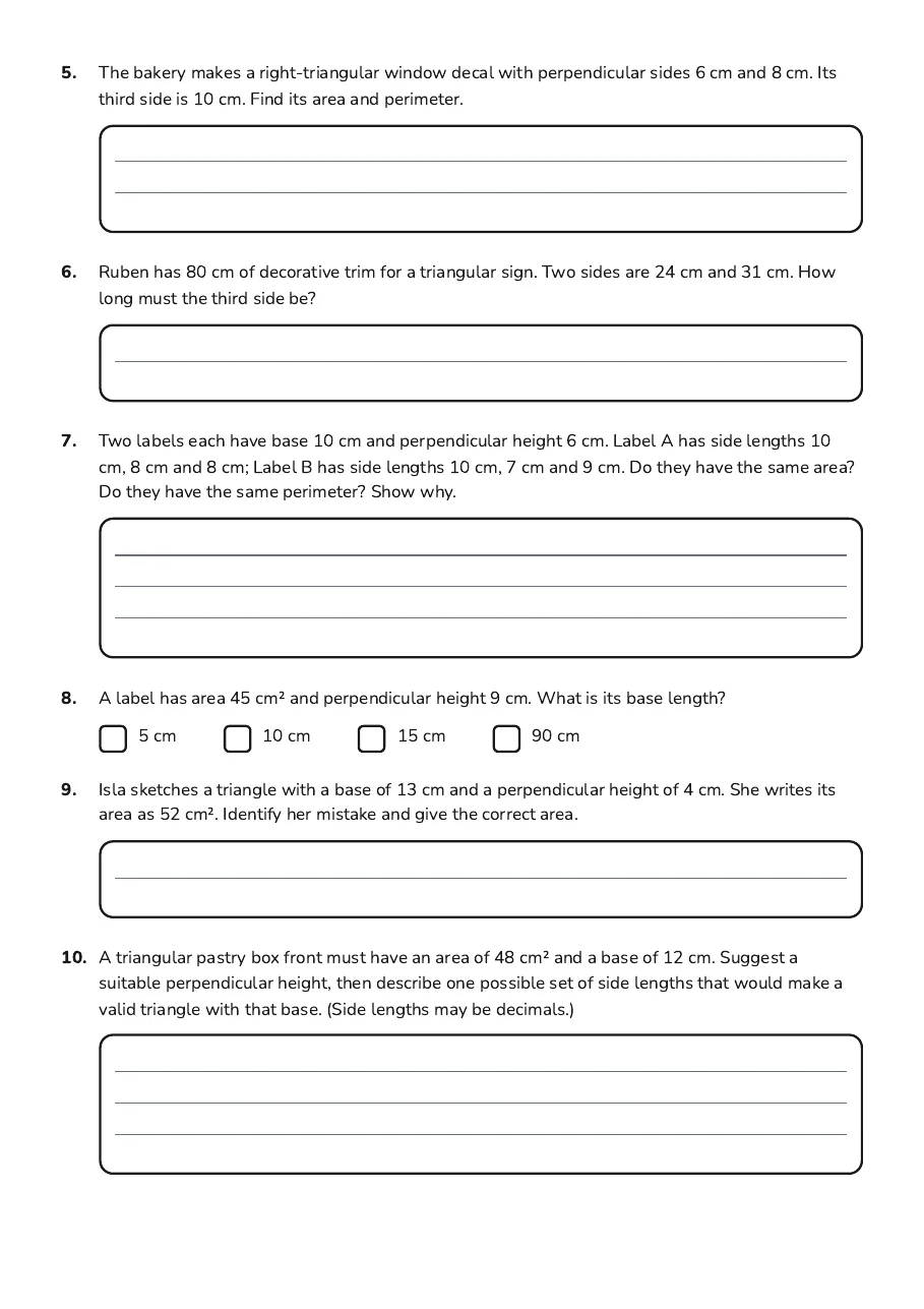 Triangle Perimeter and Area, page 2 of 2: 5. The bakery makes a right-triangular window decal with perpendicular sides 6 cm and 8…