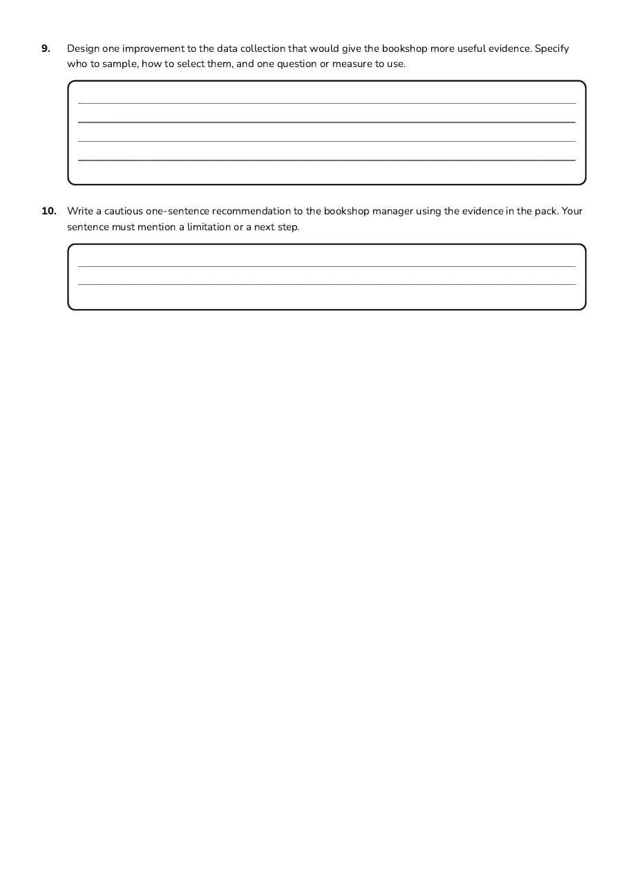 Data Source Evaluation, page 3 of 3: 9. Design one improvement to the data collection that would give the bookshop more useful…