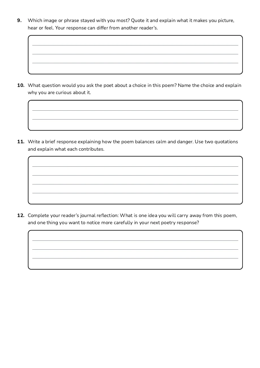 Poetry Response Journal Worksheet, page 3 of 3: 9. Which image or phrase stayed with you most? Quote it and explain what it makes you…