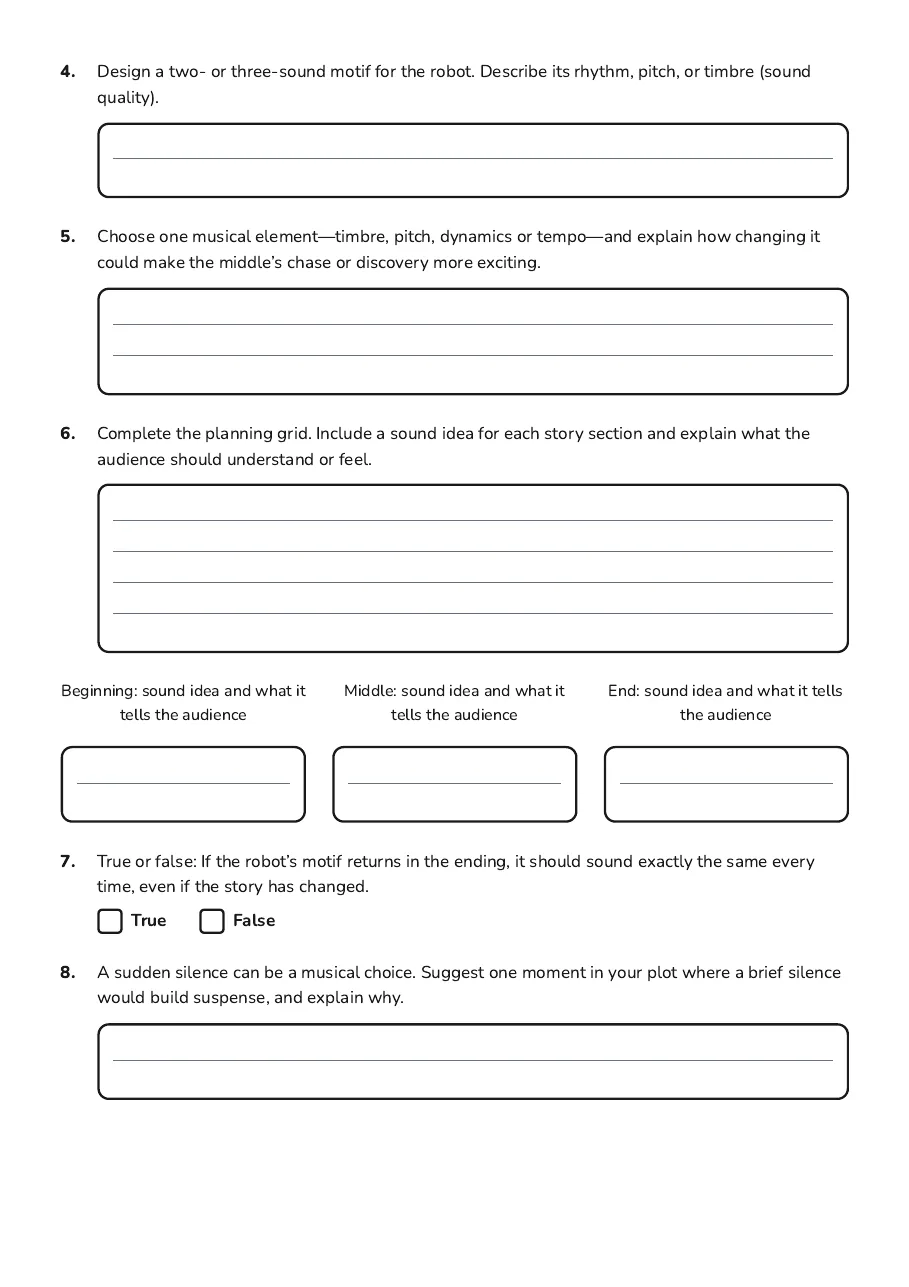 Musical Story Planning, page 2 of 3: 4. Design a two- or three-sound motif for the robot. Describe its rhythm, pitch, or…