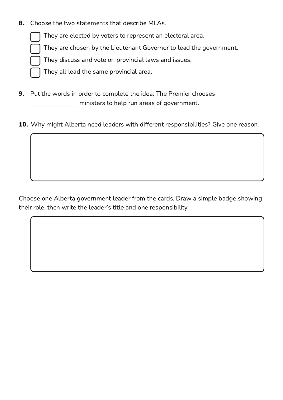 Alberta Government Leaders, page 3 of 3: 8. Choose the two statements that describe MLAs.