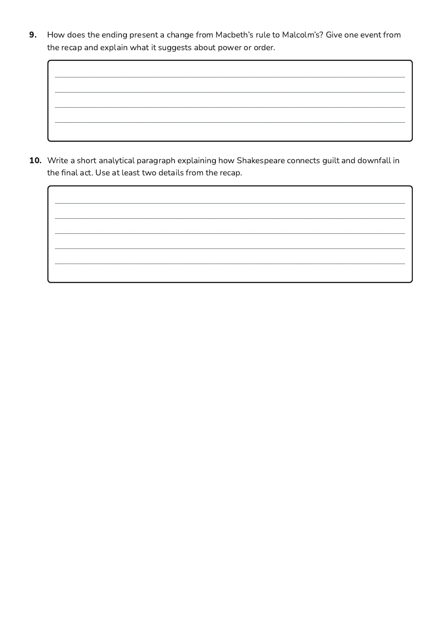 Macbeth Act 5 Resolution, page 3 of 3: 9. How does the ending present a change from Macbeth’s rule to Malcolm’s? Give one event…
