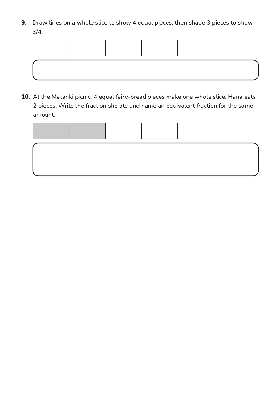 Fairy Bread Fractions, page 3 of 3: 9. Draw lines on a whole slice to show 4 equal pieces, then shade 3 pieces to show