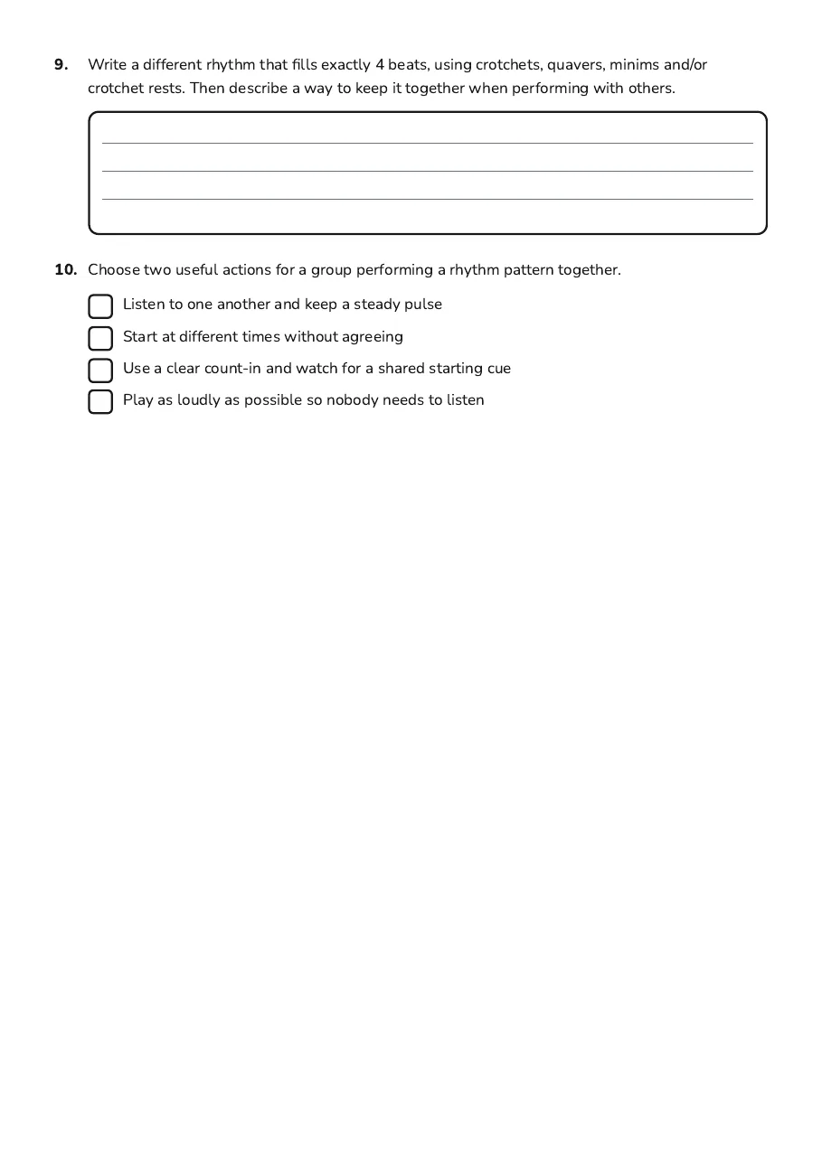 Music Timing and Rhythm, page 3 of 3: 9. Write a different rhythm that fills exactly 4 beats, using crotchets, quavers, minims…