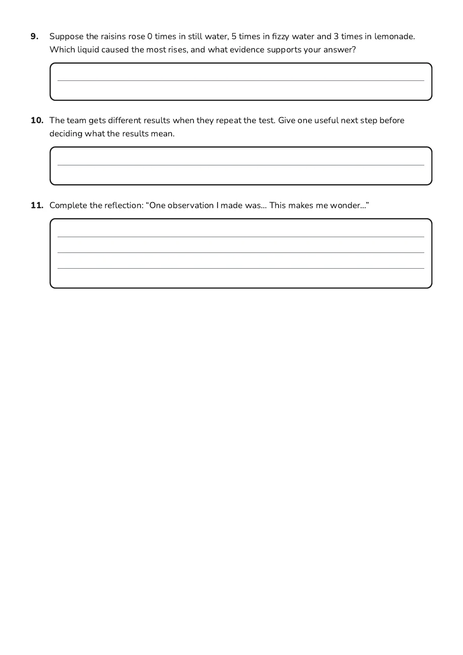 Dancing Raisins Investigation, page 3 of 3: 9. Suppose the raisins rose 0 times in still water, 5 times in fizzy water and 3 times in…