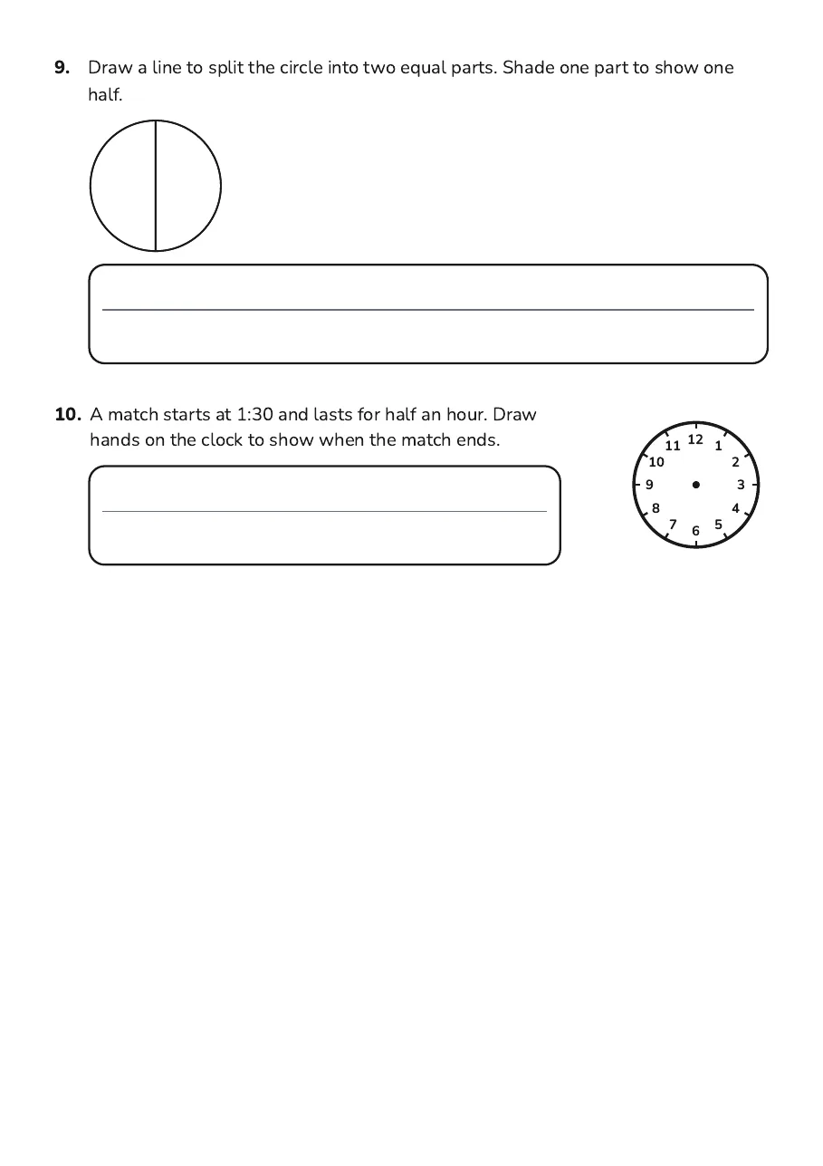 Half-Hour Time and Fractions, page 3 of 3: 9. Draw a line to split the circle into two equal parts. Shade one part to show one