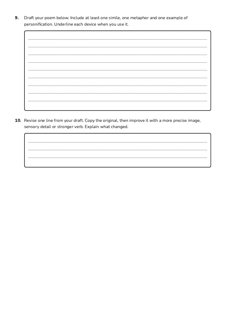 Vivid Imagery Poem Planner, page 3 of 3: 9. Draft your poem below. Include at least one simile, one metaphor and one example of