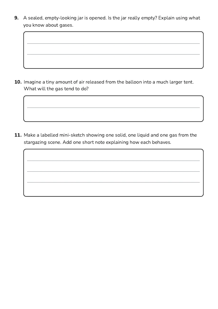 States of Matter Exploration, page 3 of 3: 9. A sealed, empty-looking jar is opened. Is the jar really empty? Explain using what