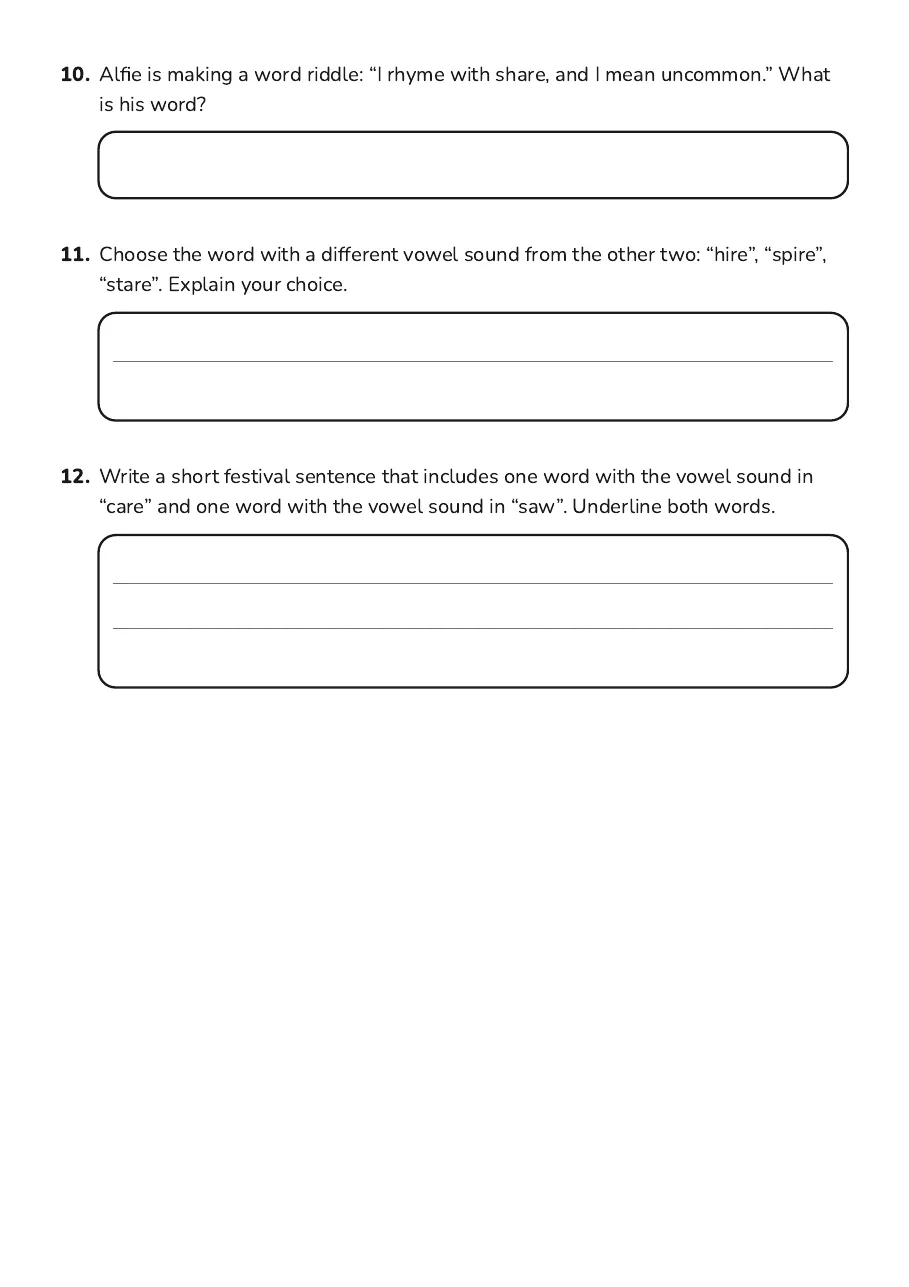 Vowel Sounds Practice Worksheet, page 3 of 3: 10. Alfie is making a word riddle: “I rhyme with share, and I mean uncommon.” What