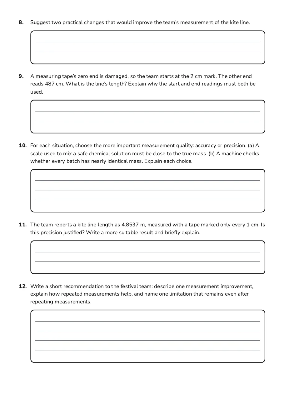 Measurement Error Analysis Project, page 3 of 3: 8. Suggest two practical changes that would improve the team’s measurement of the kite…