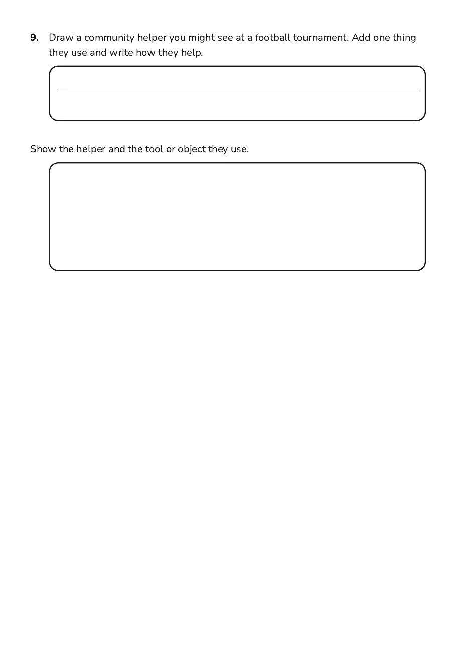 Community Helpers Introduction, page 3 of 3: 9. Draw a community helper you might see at a football tournament. Add one thing