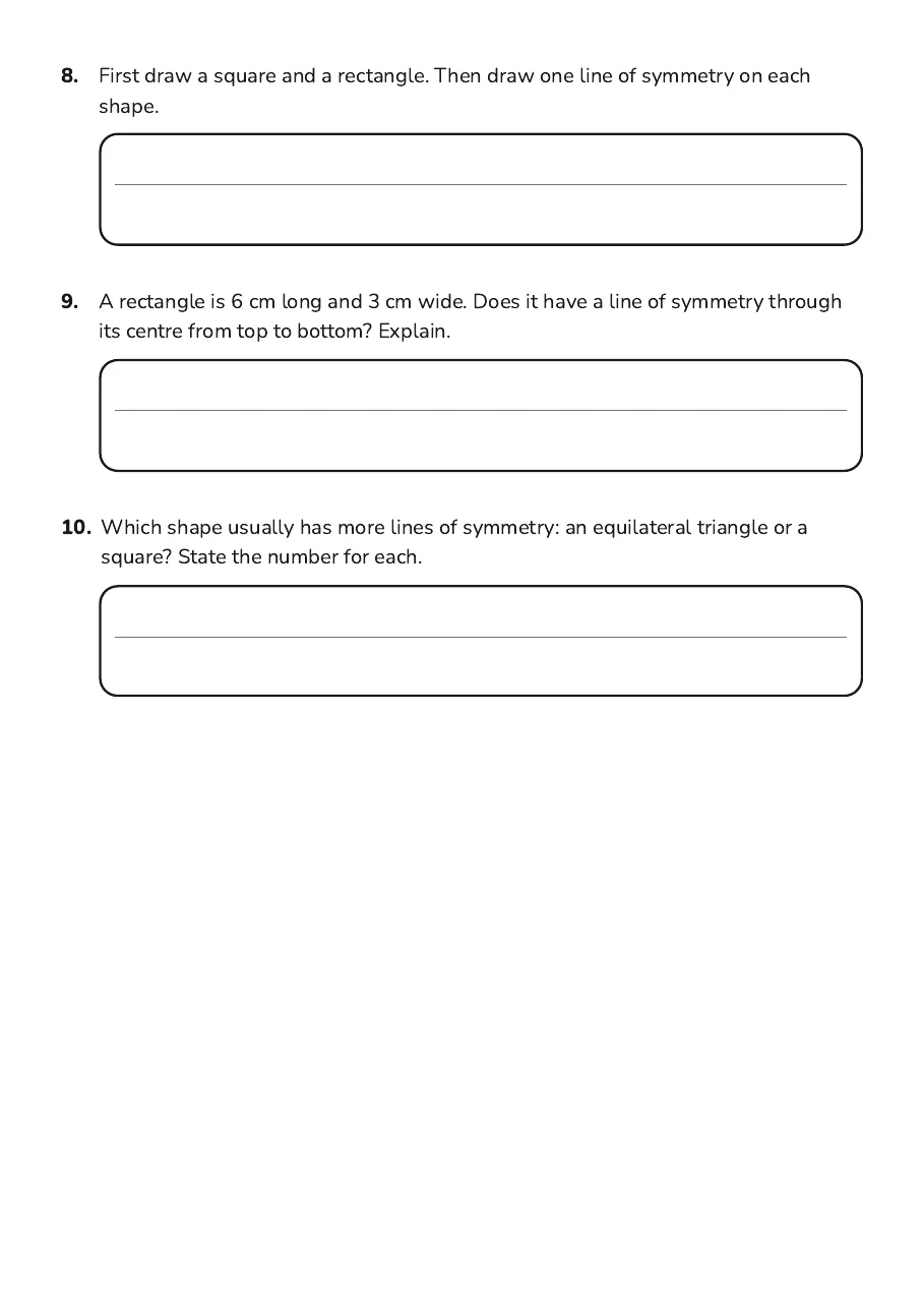 Polygon Properties and Symmetry, page 3 of 4: 8. First draw a square and a rectangle. Then draw one line of symmetry on each