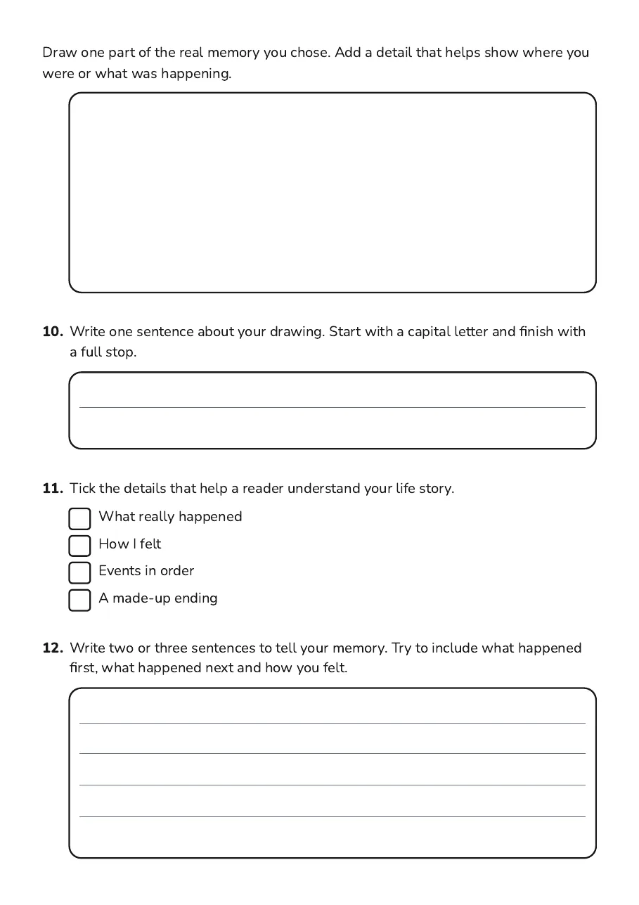 My Life Story Writing, page 3 of 3: Draw one part of the real memory you chose. Add a detail that helps show where you