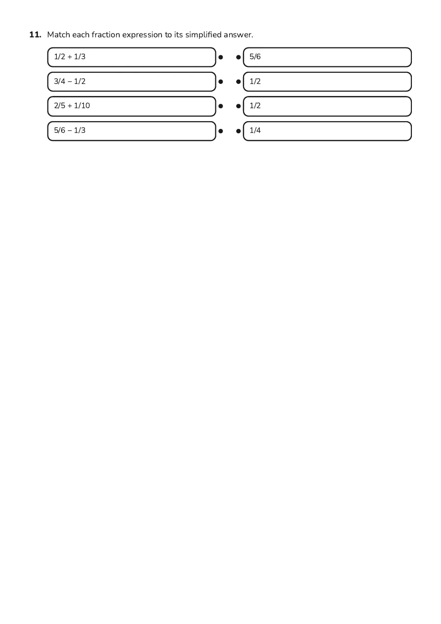Fractions Made Easy, page 3 of 3: 11. Match each fraction expression to its simplified answer.
