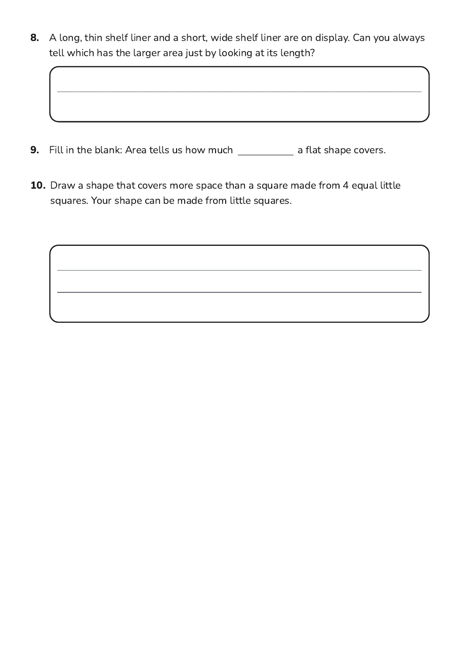 Comparing Shape Areas, page 3 of 3: 8. A long, thin shelf liner and a short, wide shelf liner are on display. Can you always