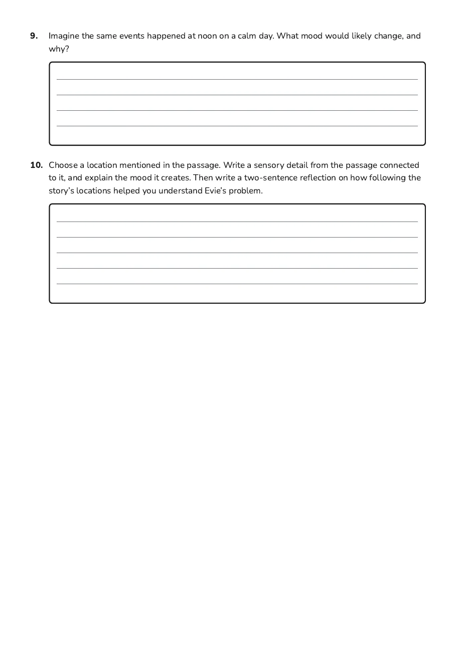 Story Setting Visual Maps, page 3 of 3: 9. Imagine the same events happened at noon on a calm day. What mood would likely change,…