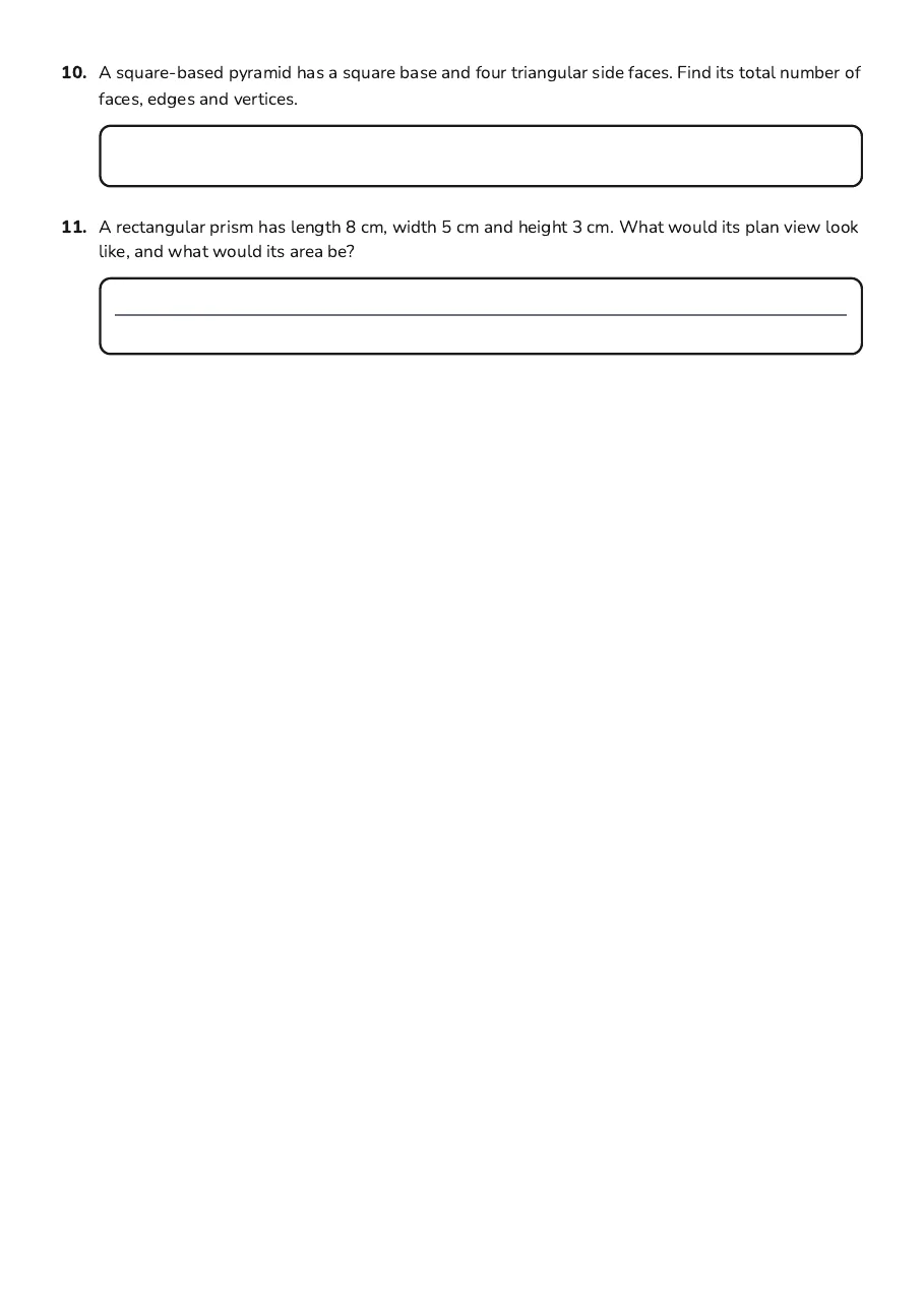 3D Shapes and Nets, page 3 of 3: 10. A square-based pyramid has a square base and four triangular side faces. Find its…
