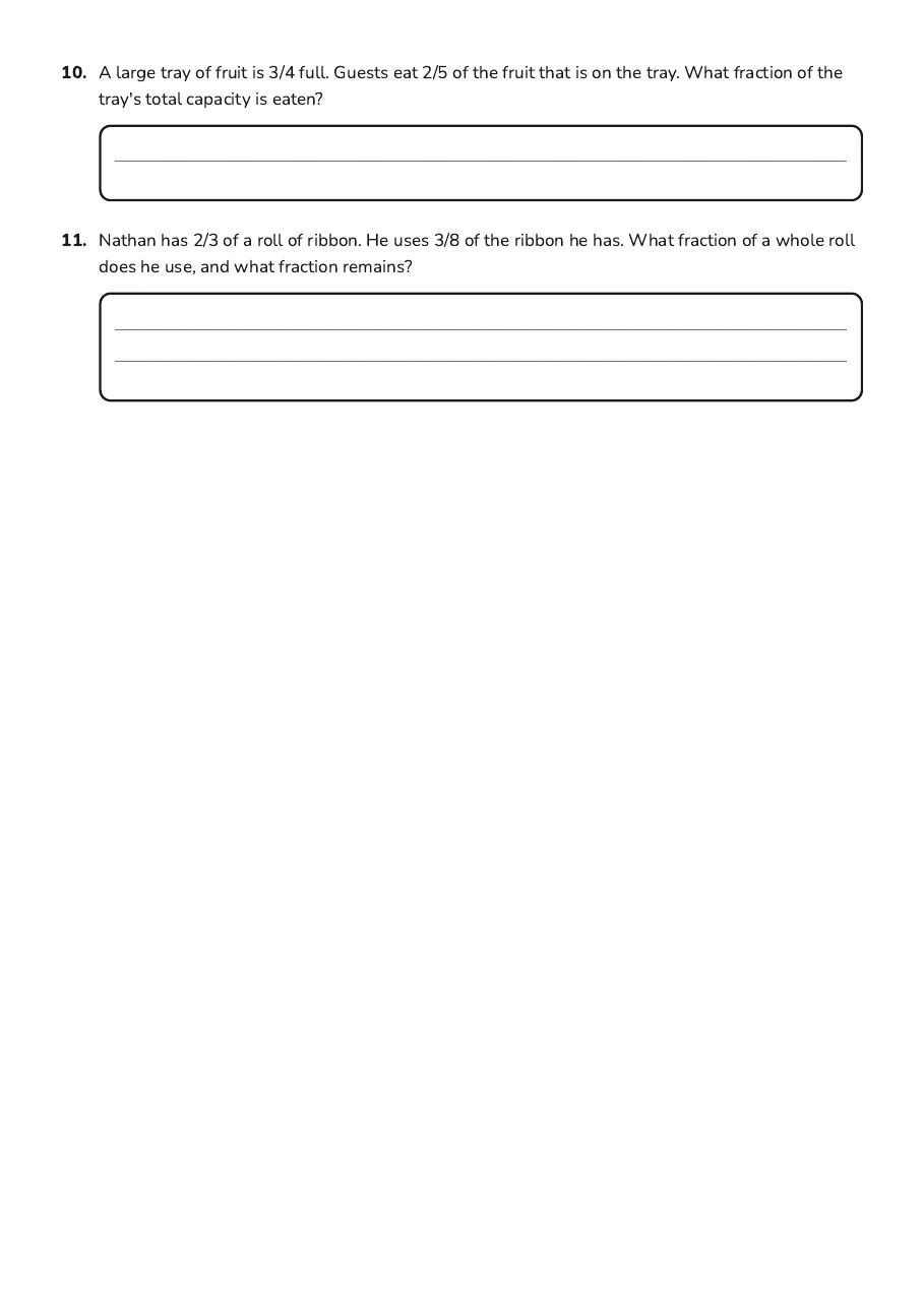 Fractions Parts of Whole, page 3 of 3: 10. A large tray of fruit is 3/4 full. Guests eat 2/5 of the fruit that is on the tray.…