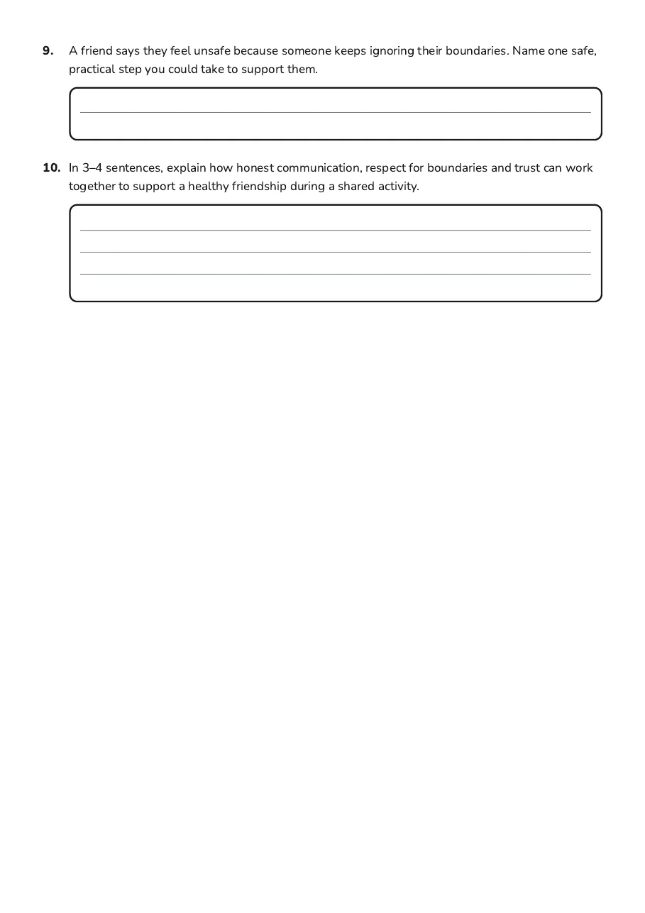 Healthy Relationships Characteristics, page 3 of 3: 9. A friend says they feel unsafe because someone keeps ignoring their boundaries. Name…