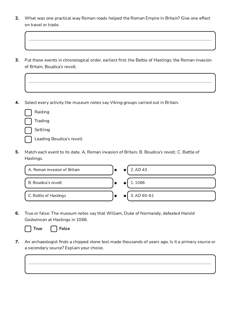 Year 7 History Exploration: Britain Through Time, page 2 of 3: 2. What was one practical way Roman roads helped the Roman Empire in Britain? Give one…
