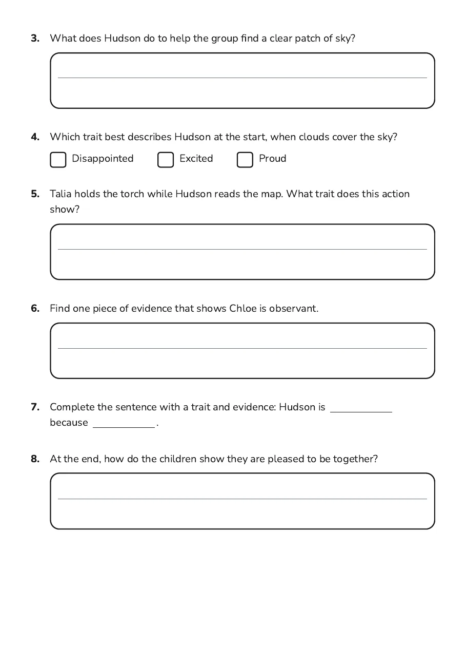 Character Traits Evidence Worksheet, page 2 of 3: 3. What does Hudson do to help the group find a clear patch of sky?